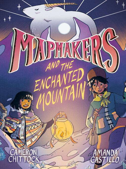 Title details for Mapmakers and the Enchanted Mountain by Cameron Chittock - Available